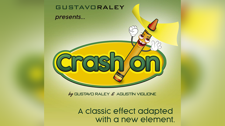 Crash On by Gustavo Raley (Gimmick Not Included) - Click Image to Close